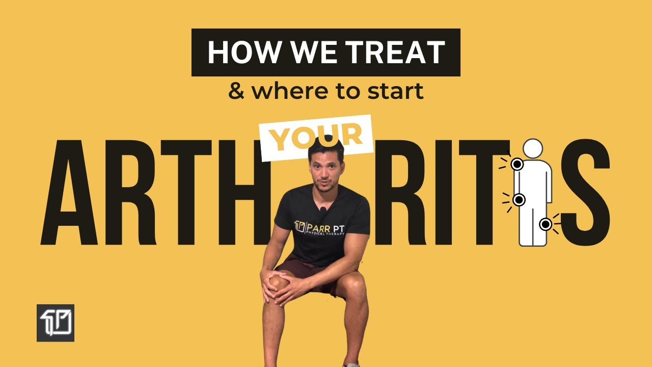 How to Manage Your Arthritis PARR PT in Austin & Houston & CO